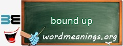 WordMeaning blackboard for bound up